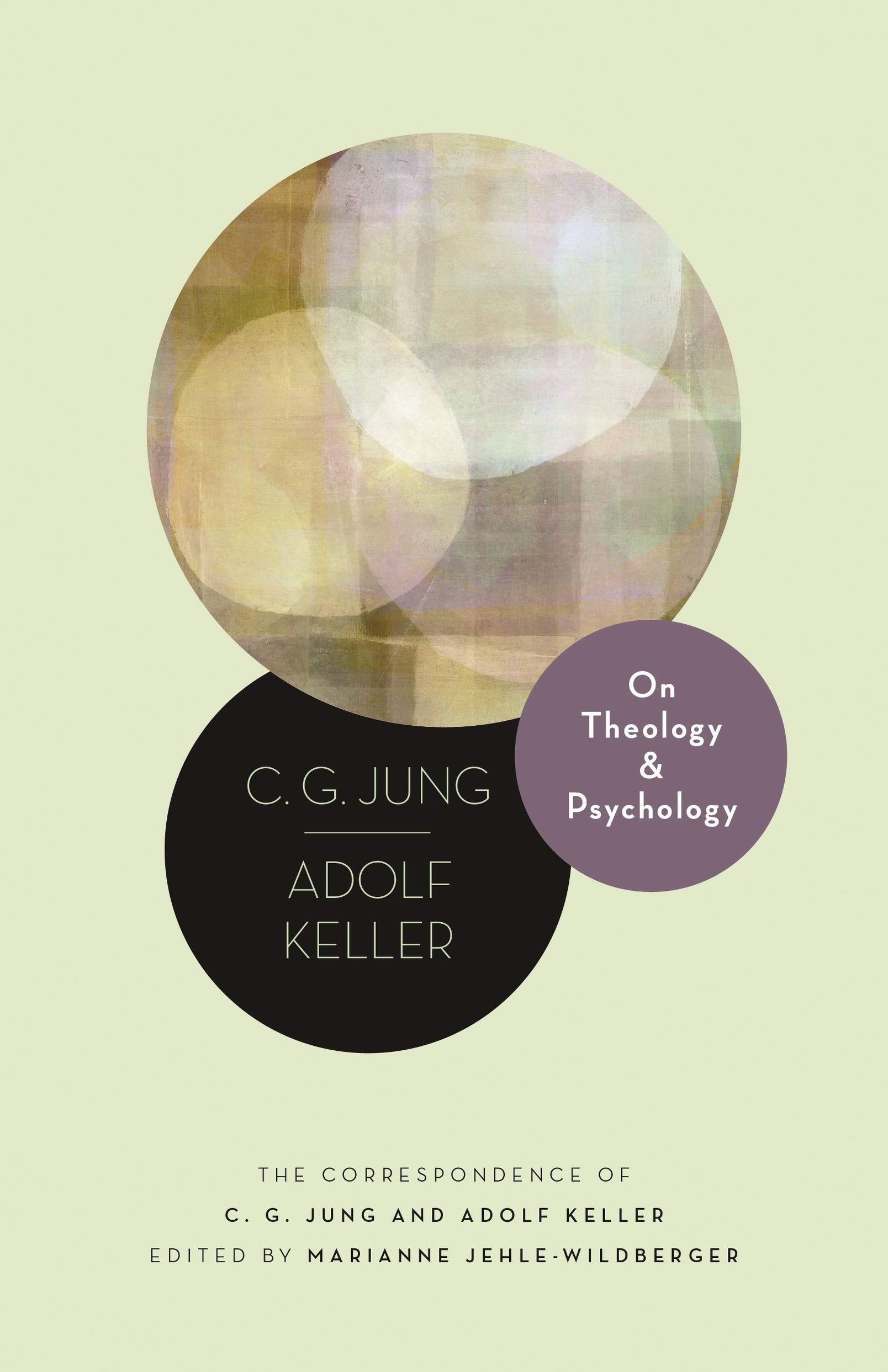 Cover art ON THEOLOGY AND PSYCHOLOGY: THE CORRESPONDENCE OF C.G. JUNG AND ADOLF KELLER